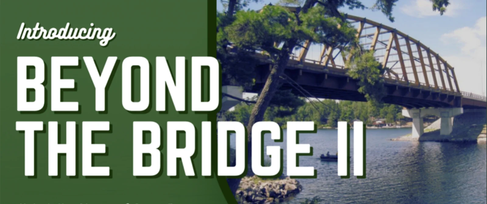 Beyond the Bridge II— A continuing history of Sioux Narrows